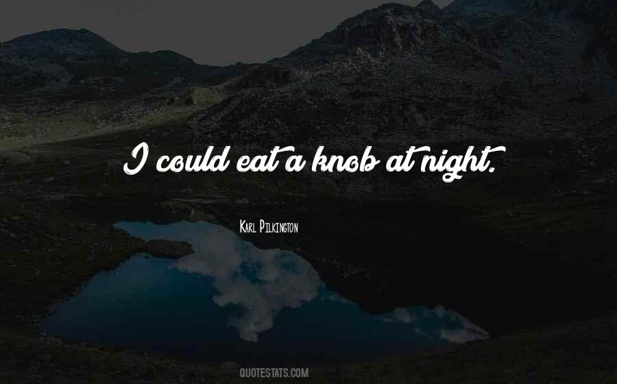 I Could Eat Sayings #922698