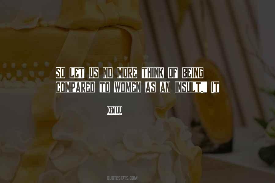 Quotes About Being Compared #1280612