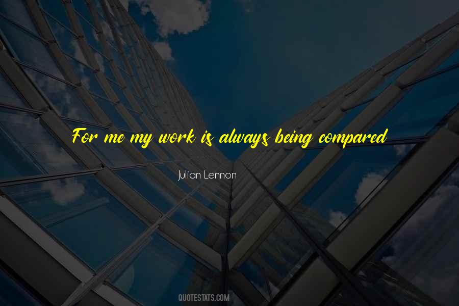 Quotes About Being Compared #931769