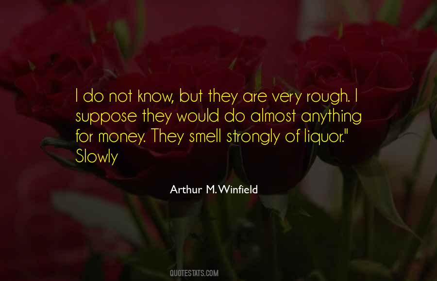 Quotes About The Smell Of Money #480513