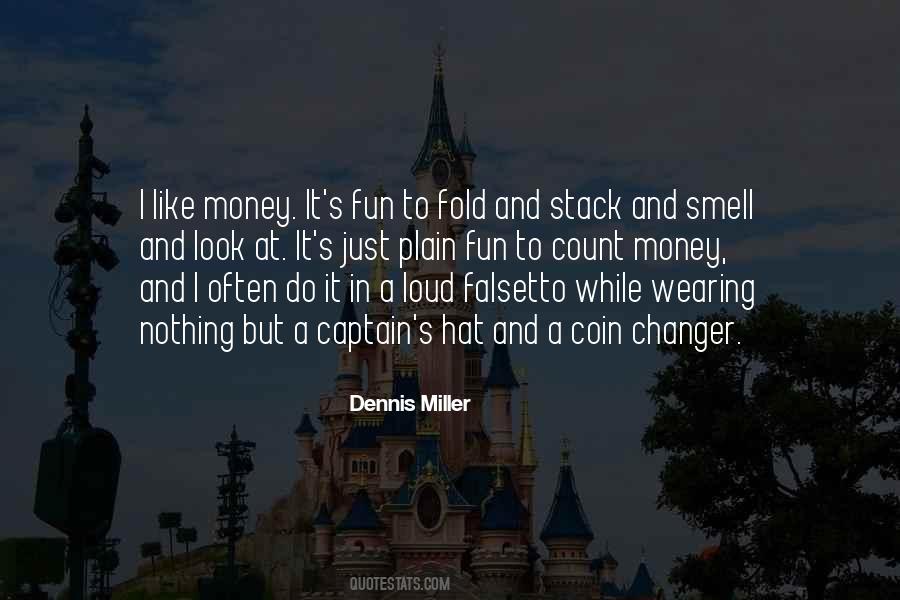Quotes About The Smell Of Money #616630