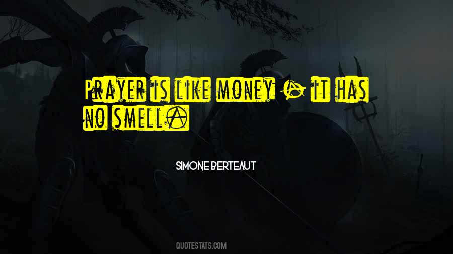 Quotes About The Smell Of Money #873515