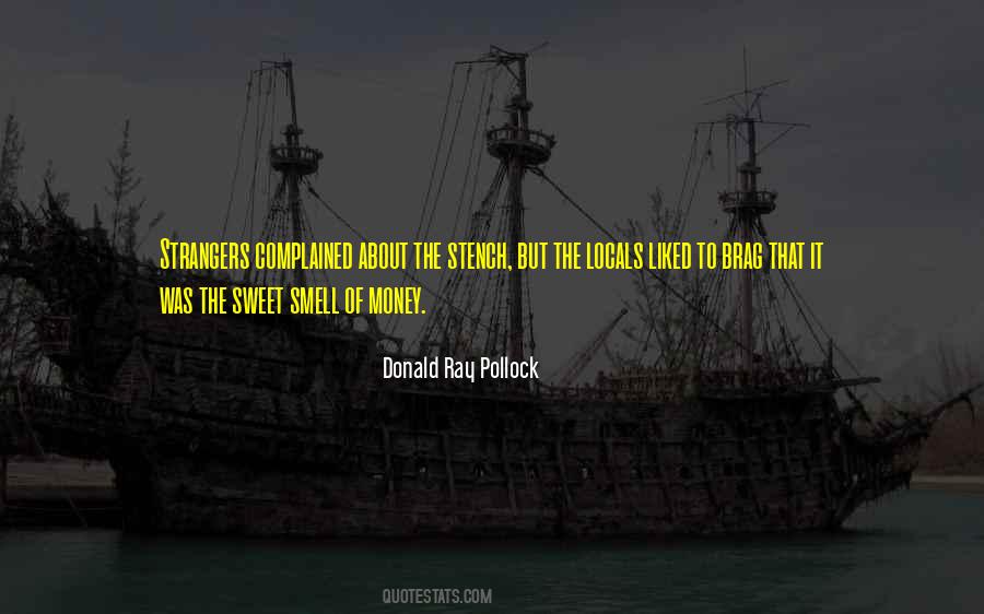 Quotes About The Smell Of Money #94343