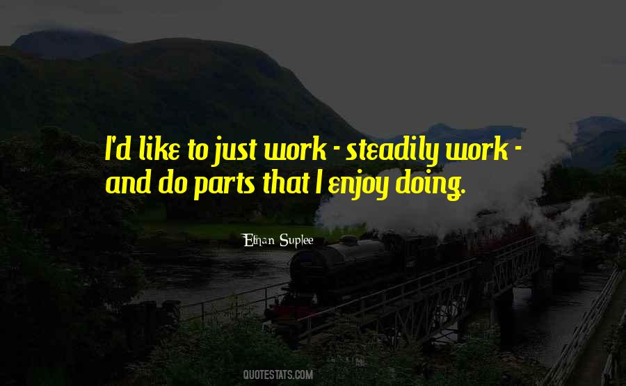 Enjoy Work Sayings #209917