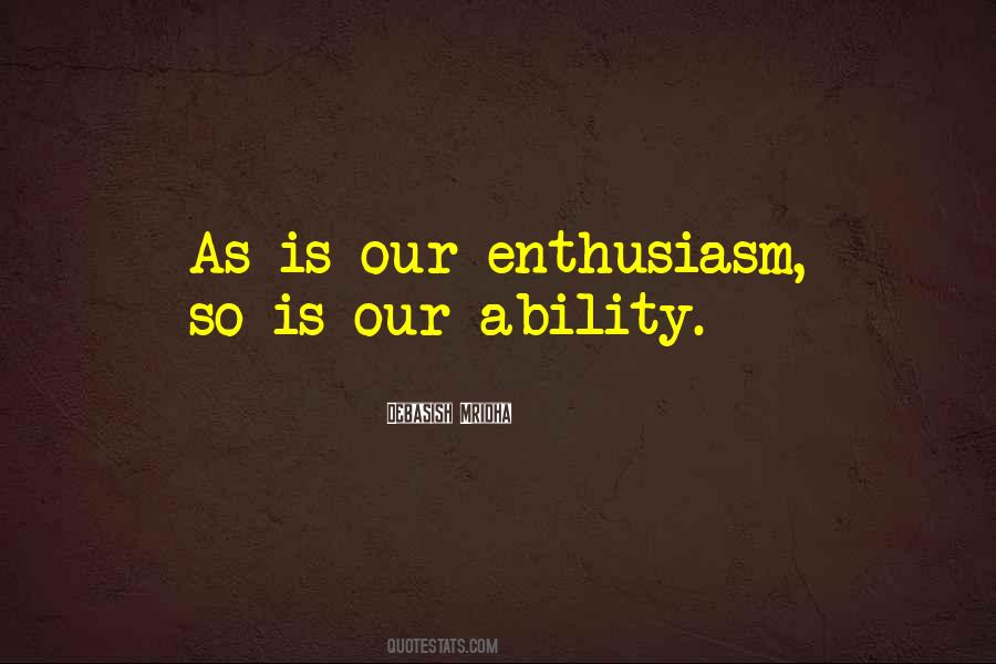 Enthusiasm Quotes And Sayings #572145
