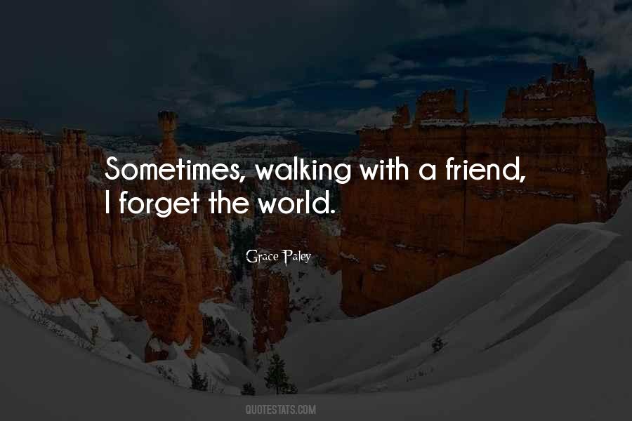Forget The World Sayings #1125072