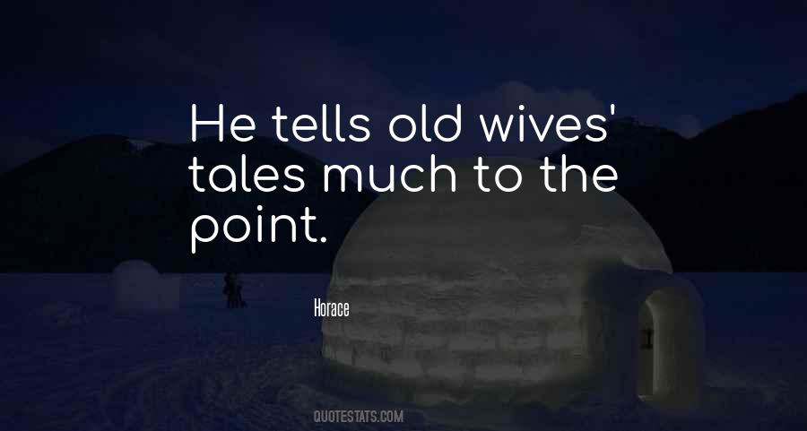 Old Wives Sayings #306874