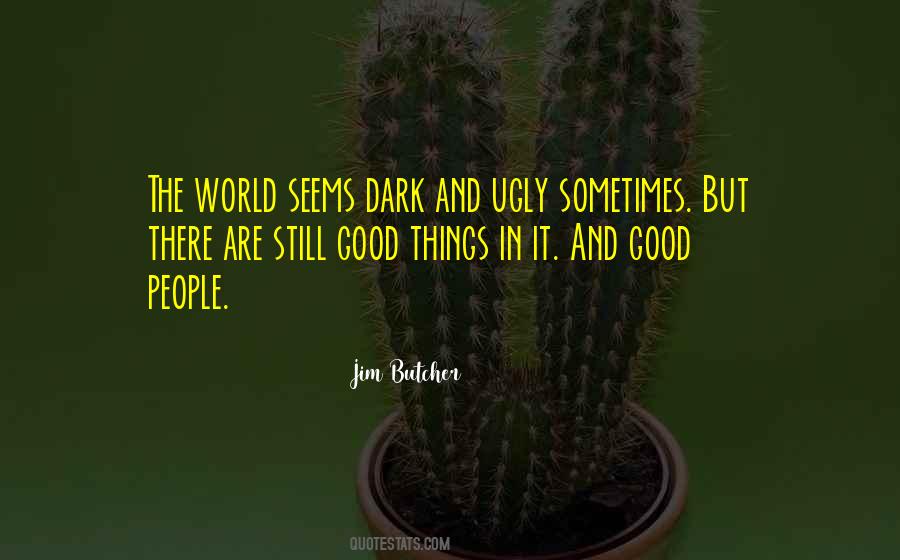Quotes About Ugly Things #416246