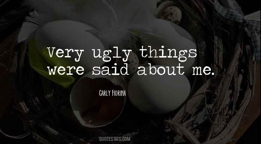 Quotes About Ugly Things #673071
