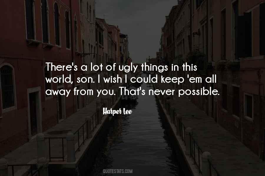 Quotes About Ugly Things #874985