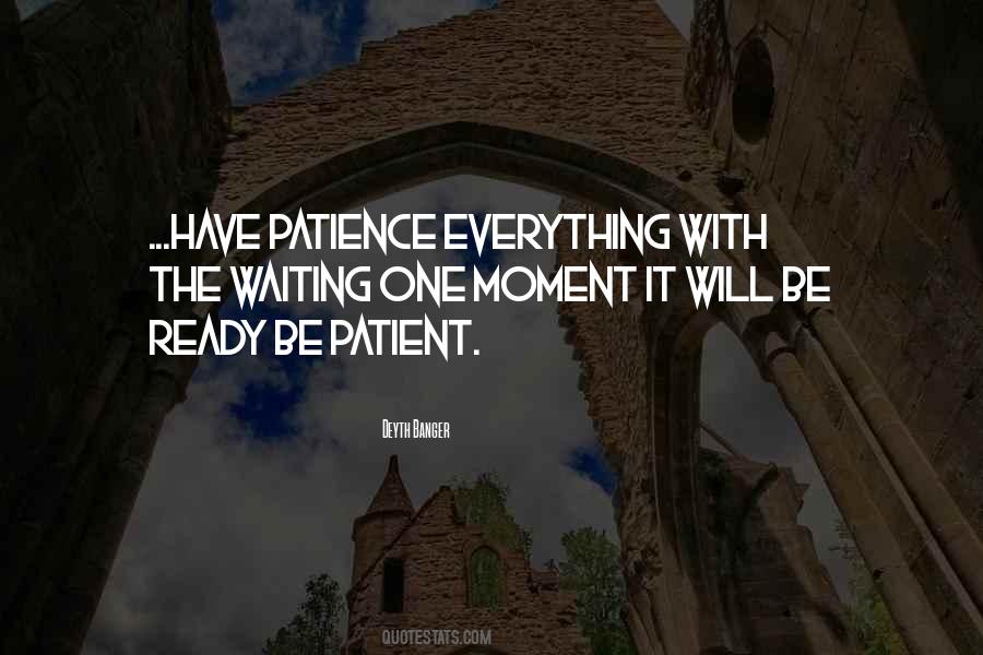 Have Patience Sayings #1522366