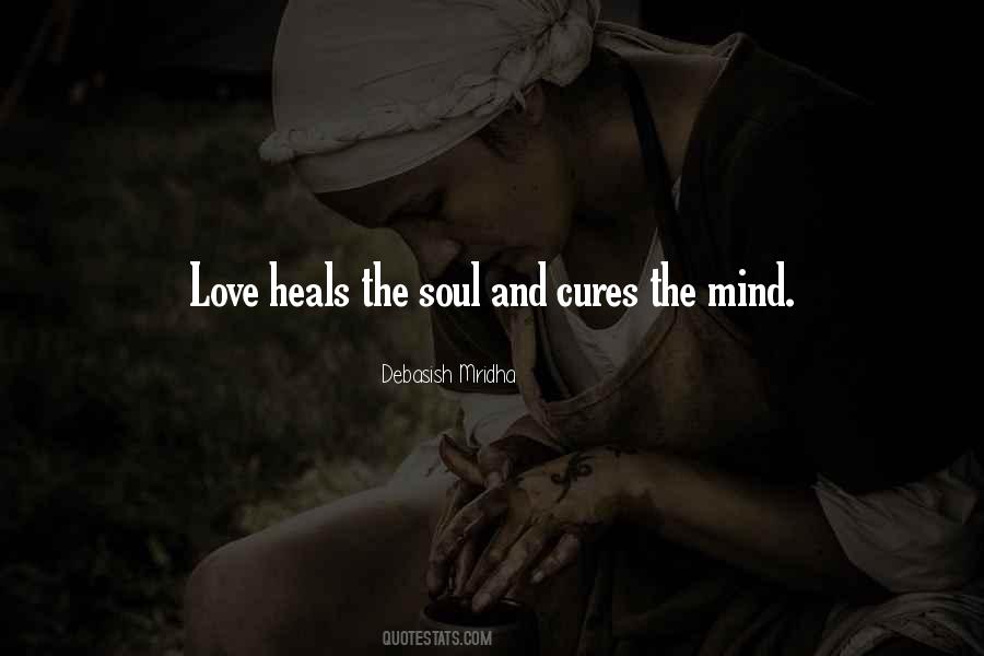 Love Heals Sayings #384040