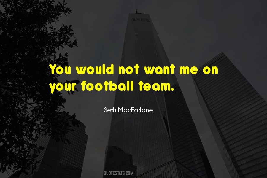 Quotes About Football Team #771428