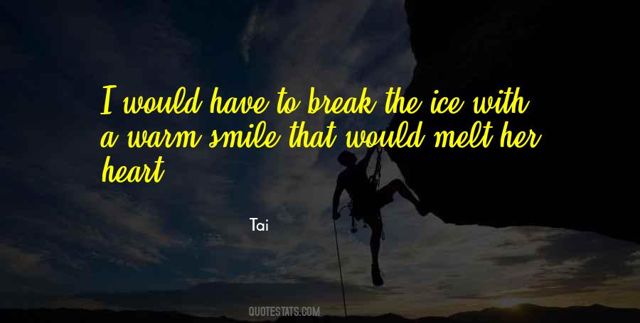 Break The Ice Sayings #1697863