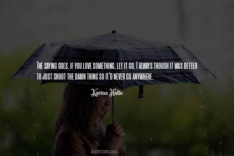 Just Let It Go Sayings #40751