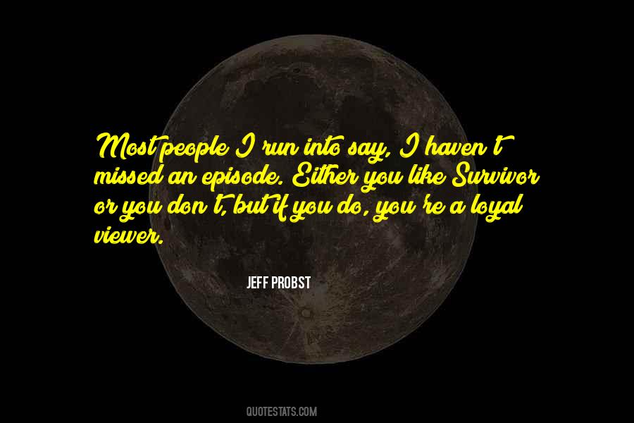 Jeff Probst Sayings #1636919