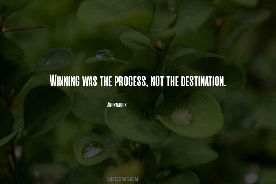 Quotes About The Process Of Winning #1232793