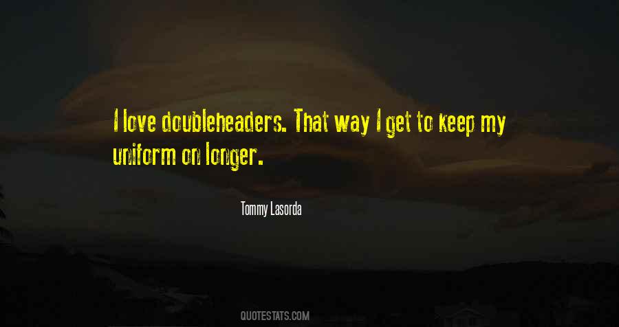 Tommy Lasorda Sayings #1357091