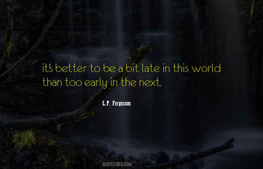 Not Too Late Sayings #28332 Not Too Late Sayings #28332