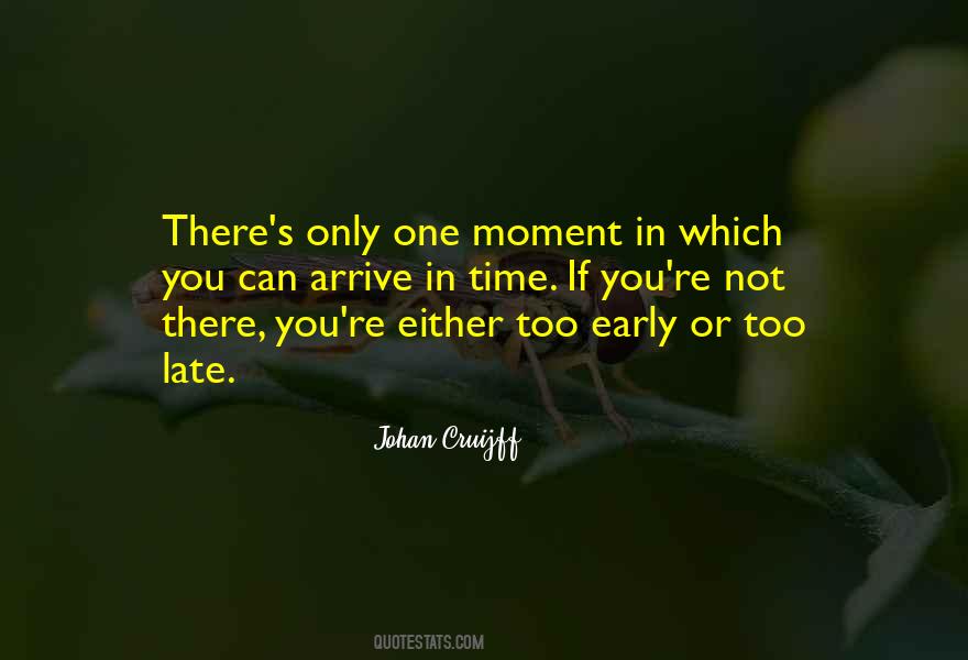 Not Too Late Sayings #33420 Not Too Late Sayings #33420