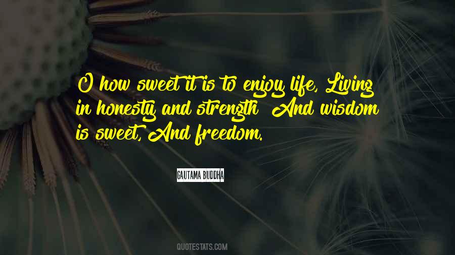 Life Is Sweet Sayings #233975