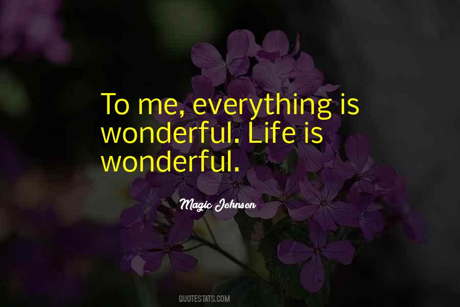 Life Is Wonderful Sayings #444472