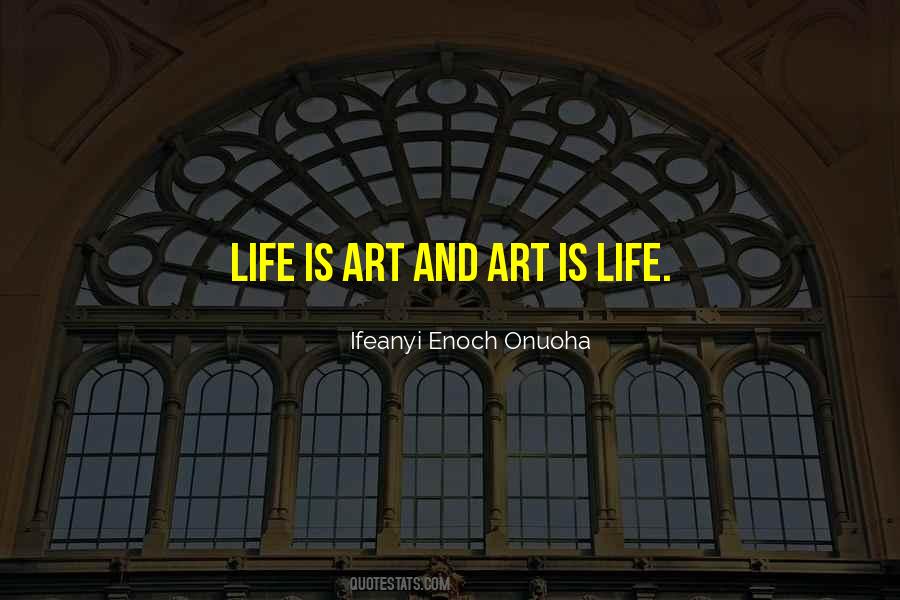 Life Is Art Sayings #109682