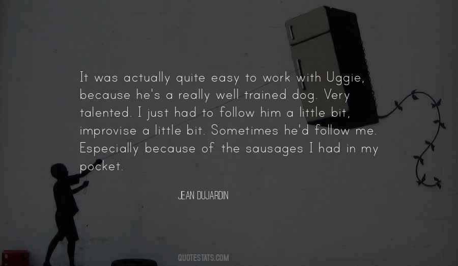 Quotes About My Little Dog #1499726