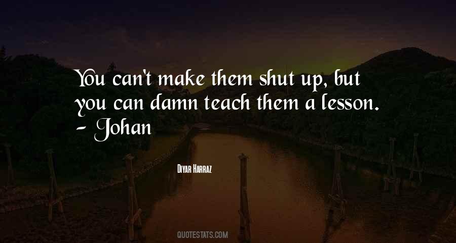 Quotes About Shut #1711489