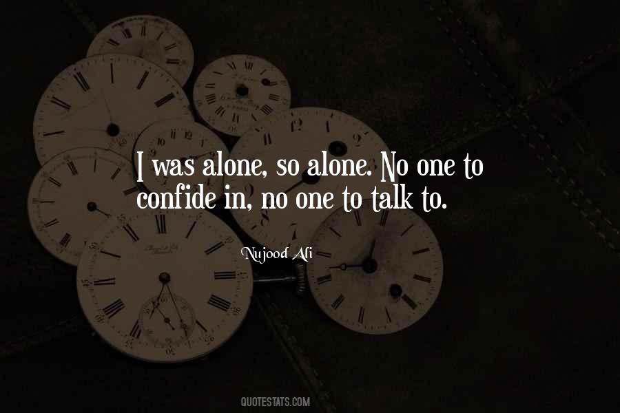 Quotes About No One To Talk To #1223145