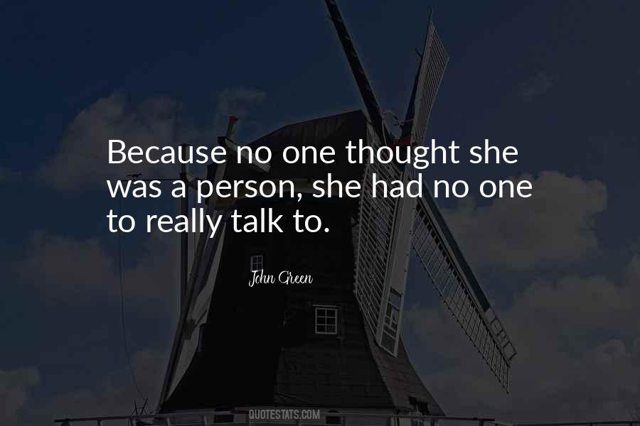 Quotes About No One To Talk To #125147