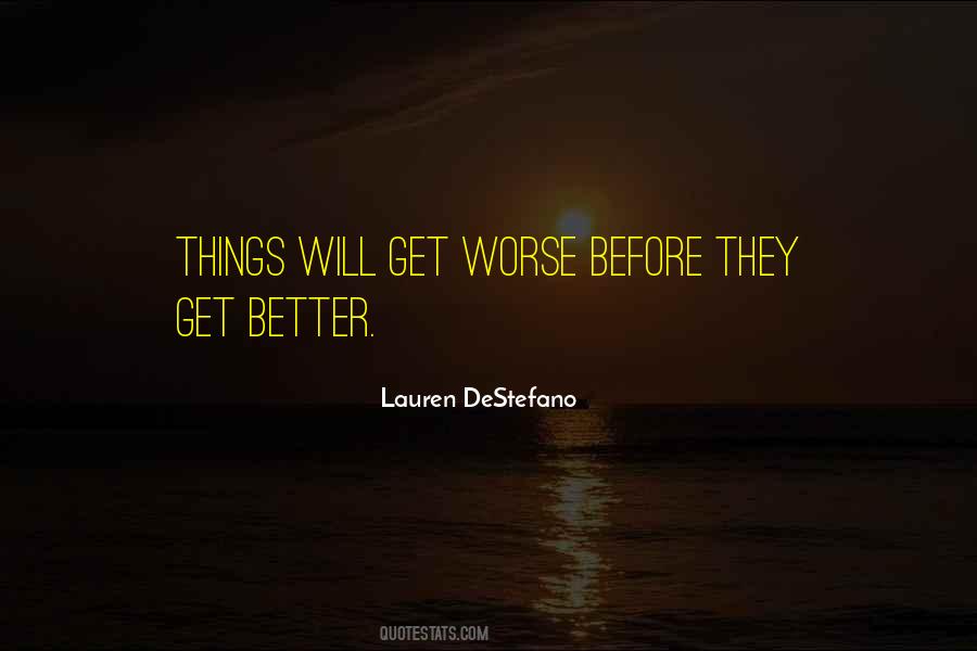 Quotes About Things Will Get Better #819727