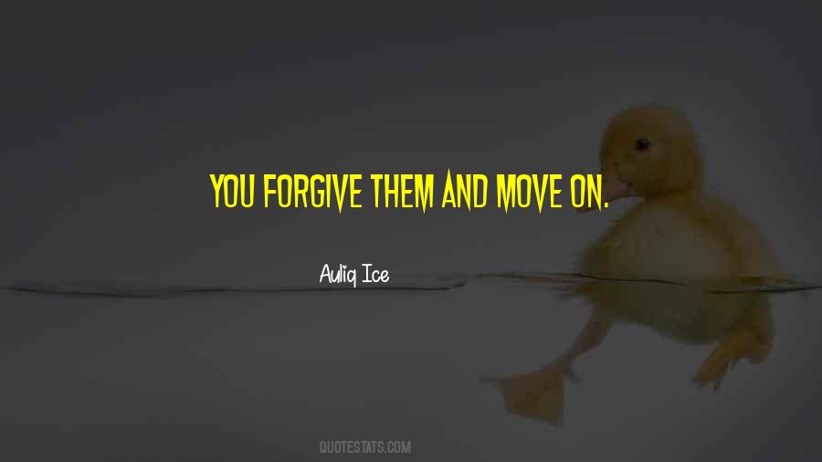 Forgive And Move On Sayings #1529513