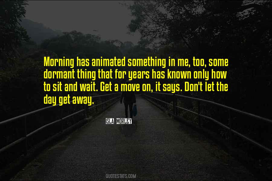 Get A Move On Sayings #512051