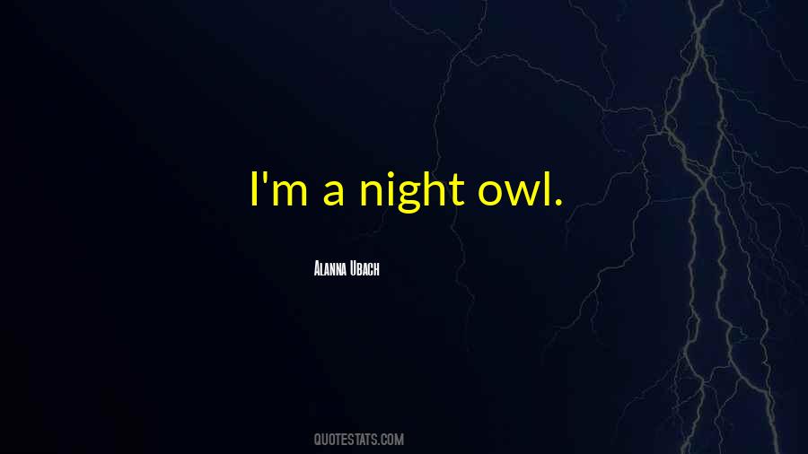 Night Owl Sayings #650236