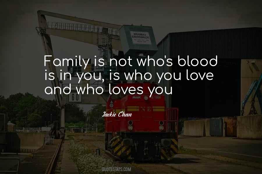 Quotes About Your Blood Family #408801