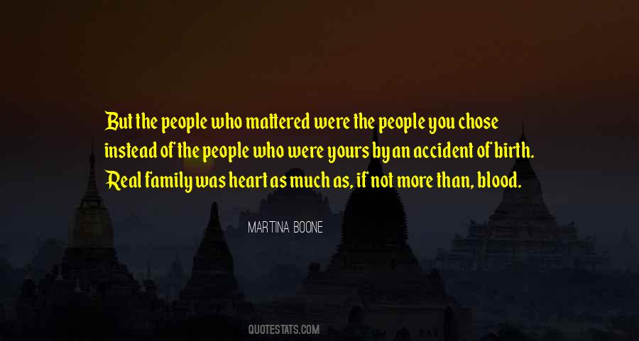 Quotes About Your Blood Family #415504