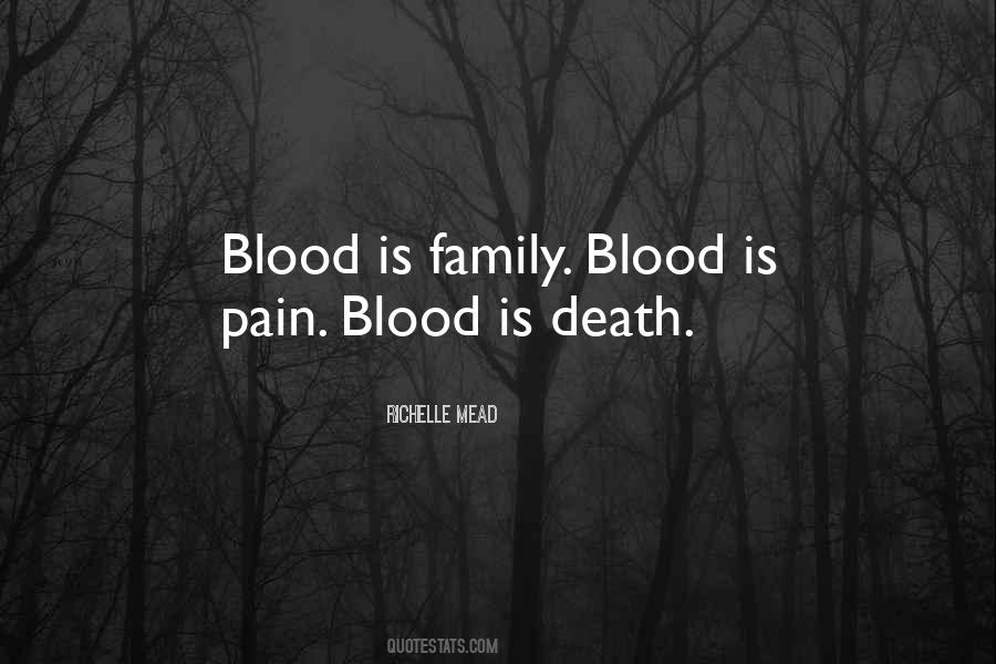 Quotes About Your Blood Family #521199
