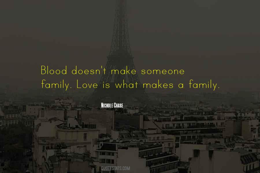 Quotes About Your Blood Family #627346