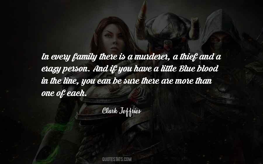 Quotes About Your Blood Family #721167