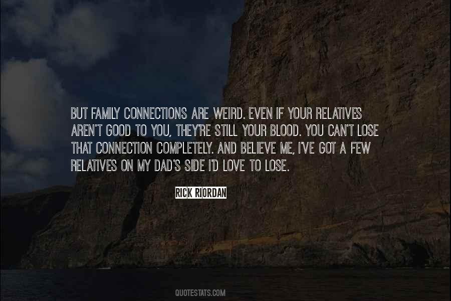 Quotes About Your Blood Family #723017