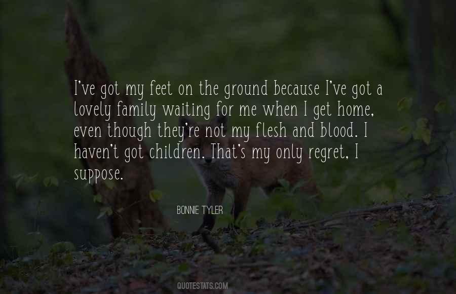 Quotes About Your Blood Family #97093