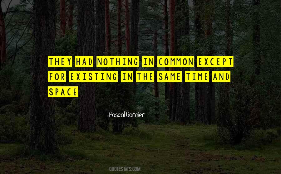 Nothing In Common Sayings #1360276