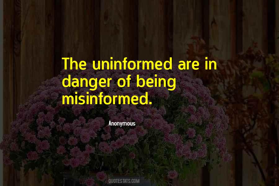 Quotes About Uninformed #1870132