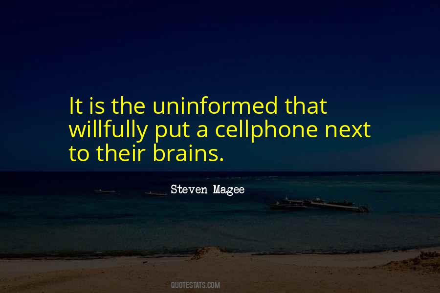 Quotes About Uninformed #737560