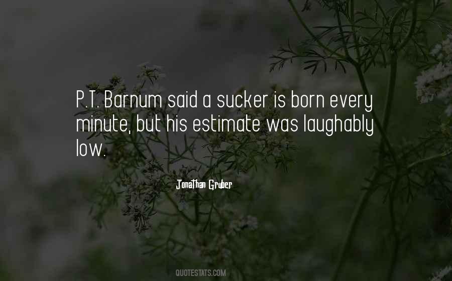 P T Barnum Sayings #1659050