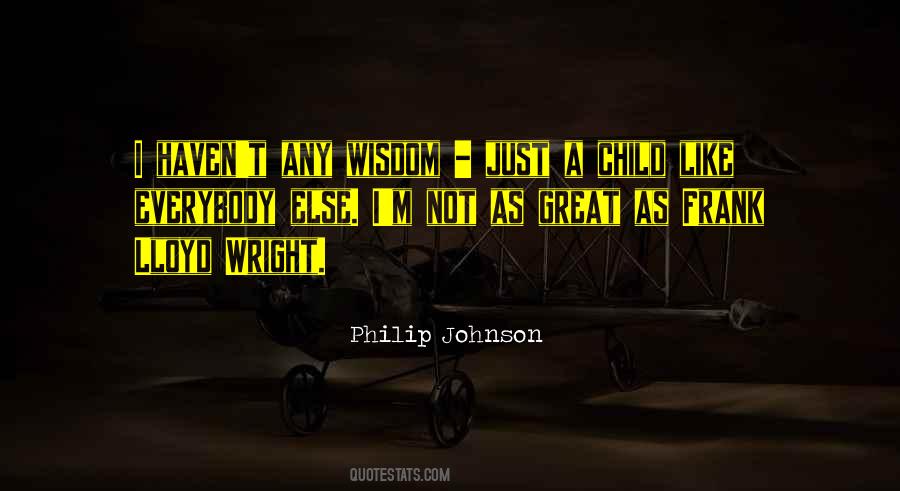 Philip Johnson Sayings #1003209