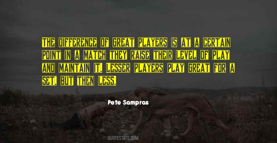 Great Players Sayings #1031809