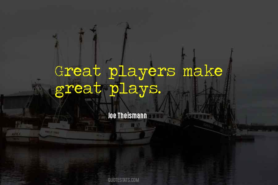 Great Players Sayings #1206687