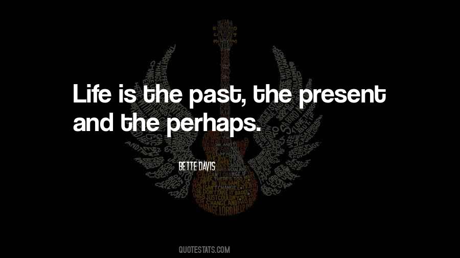 Past Present Sayings #76376